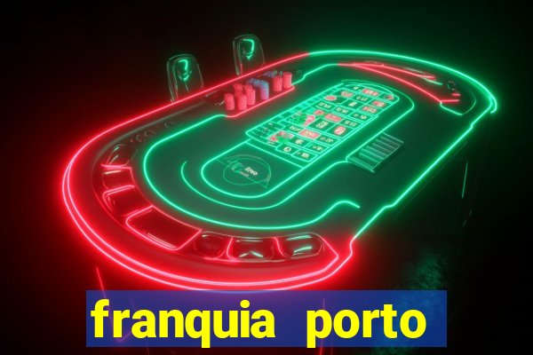 franquia porto seguro valor
